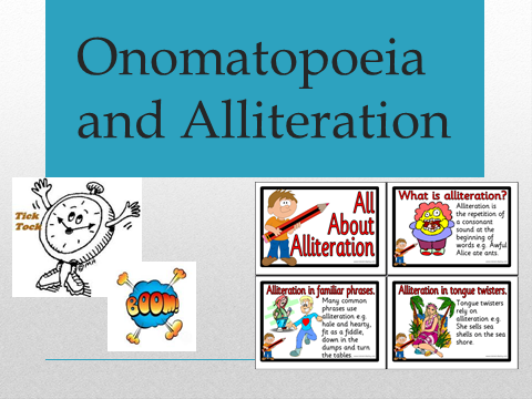 Alliteration and Onomatopoeia